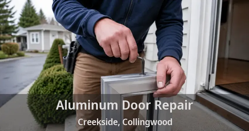 Aluminum Door Repair Creekside, Collingwood - ON
