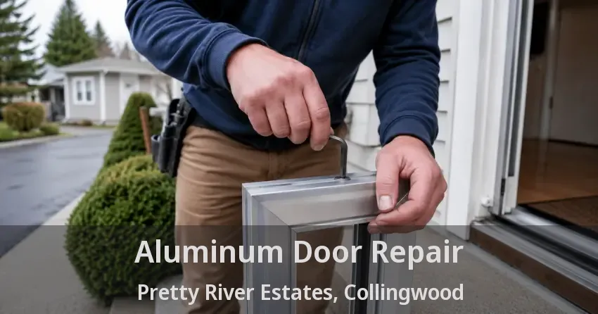 Aluminum Door Repair Pretty River Estates, Collingwood - ON