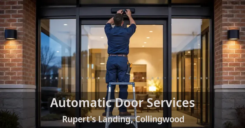 Automatic Door Services Rupert's Landing, Collingwood - ON