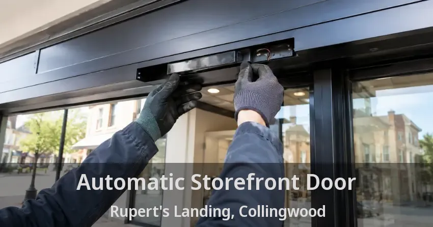 Automatic Storefront Door Rupert's Landing, Collingwood - ON
