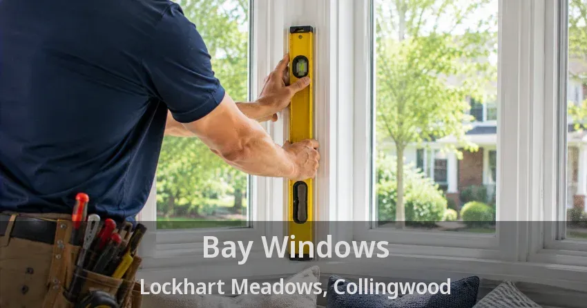Bay Windows Lockhart Meadows, Collingwood - ON