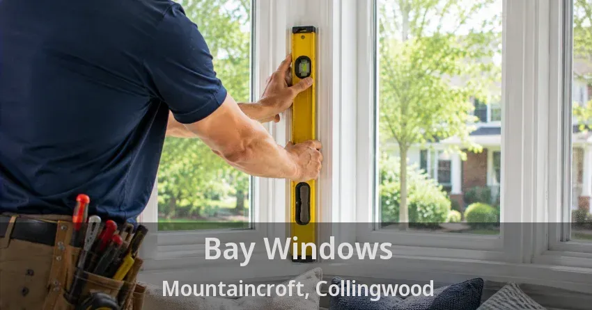 Bay Windows Mountaincroft, Collingwood - ON