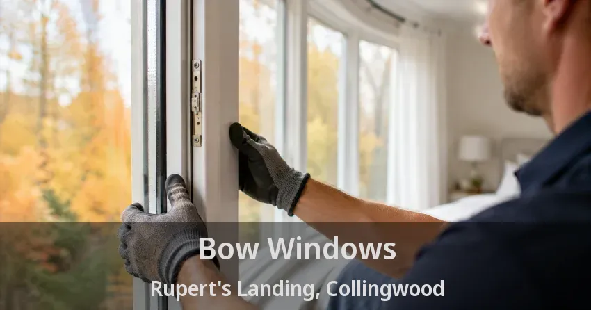 Bow Windows Rupert's Landing, Collingwood - ON