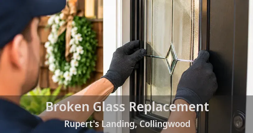 Broken Glass Replacement Rupert's Landing, Collingwood - ON