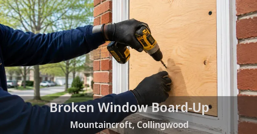 Broken Window Board-Up Mountaincroft, Collingwood - ON