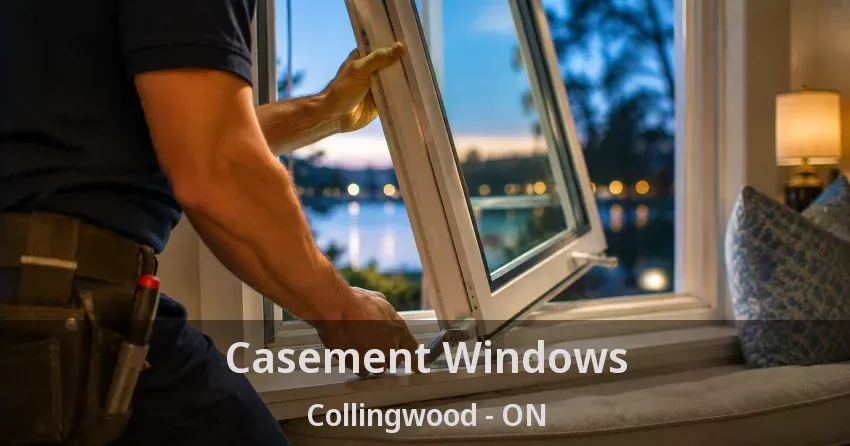 Casement Windows Collingwood - ON