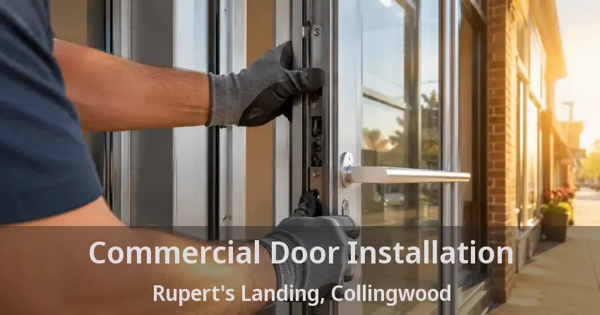 Commercial Door Installation Rupert's Landing, Collingwood - ON