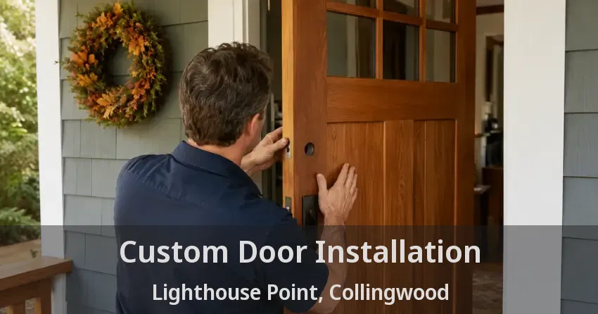 Custom Door Installation Lighthouse Point, Collingwood - ON