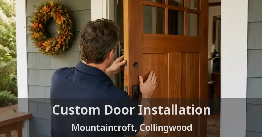 Custom Door Installation Mountaincroft, Collingwood - ON