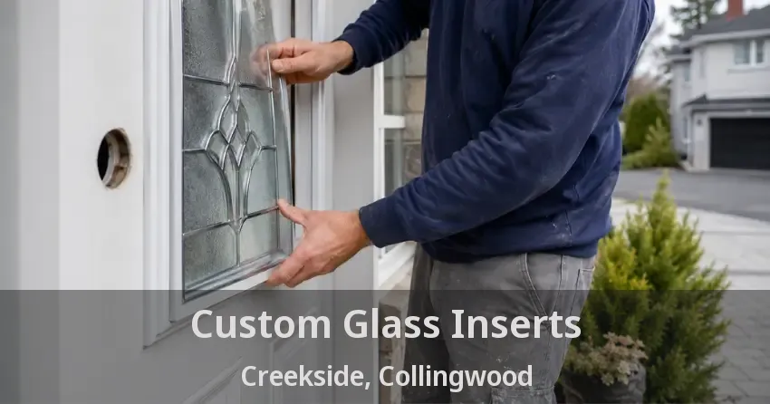 Custom Glass Inserts Creekside, Collingwood - ON
