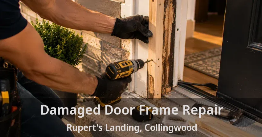 Damaged Door Frame Repair Rupert's Landing, Collingwood - ON