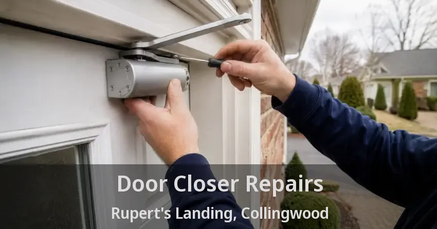 Door Closer Repairs Rupert's Landing, Collingwood - ON