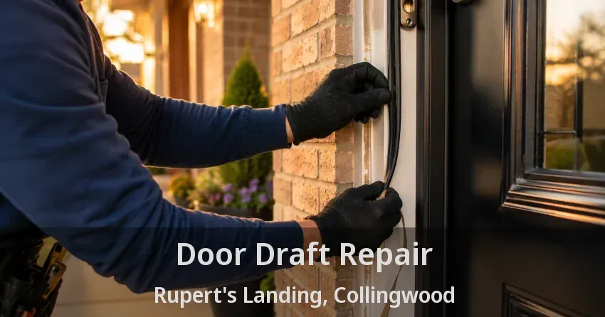 Door Draft Repair Rupert's Landing, Collingwood - ON