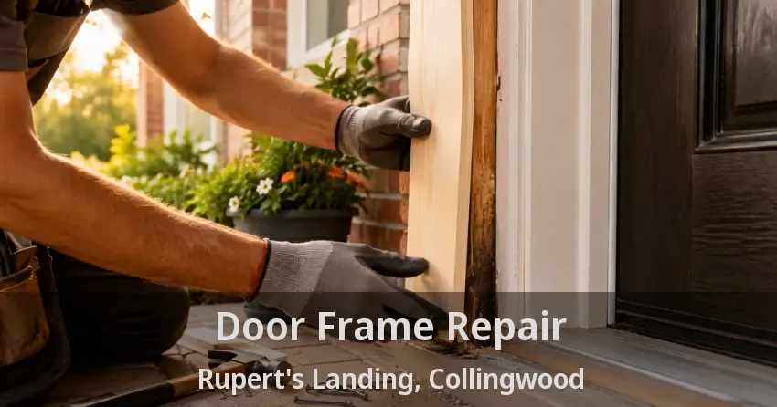 Door Frame Repair Rupert's Landing, Collingwood - ON