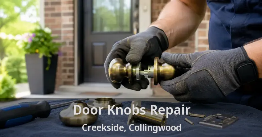 Door Knobs Repair Creekside, Collingwood - ON