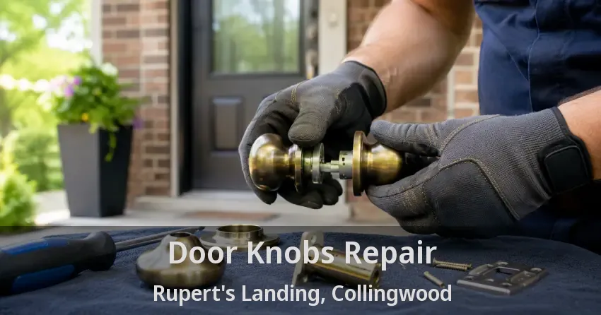 Door Knobs Repair Rupert's Landing, Collingwood - ON
