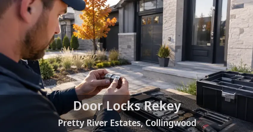 Door Locks Rekey Pretty River Estates, Collingwood - ON