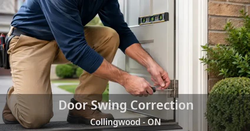 Door Swing Correction Collingwood - ON
