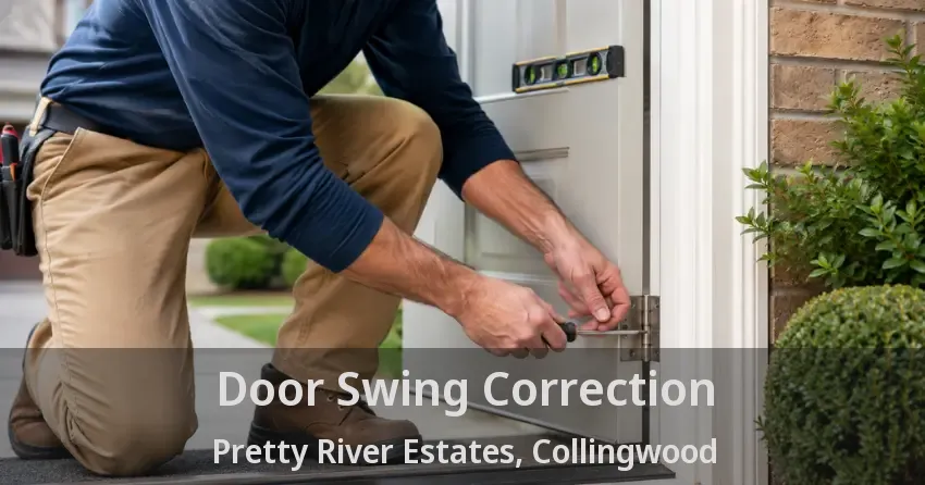 Door Swing Correction Pretty River Estates, Collingwood - ON