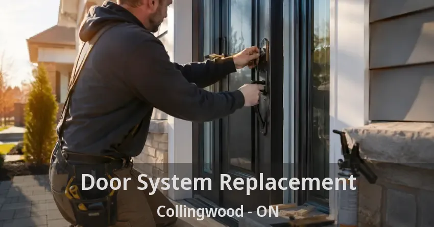 Door System Replacement Collingwood - ON