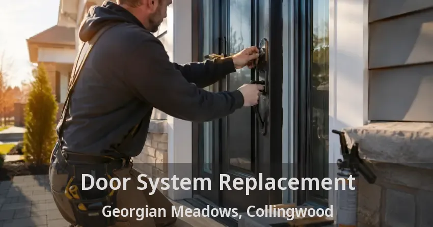 Door System Replacement Georgian Meadows, Collingwood - ON