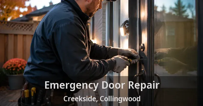 Emergency Door Repair Creekside, Collingwood - ON