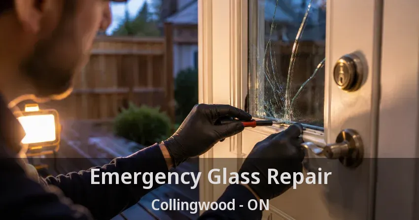 Emergency Glass Repair Collingwood - ON