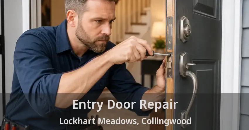 Entry Door Repair Lockhart Meadows, Collingwood - ON