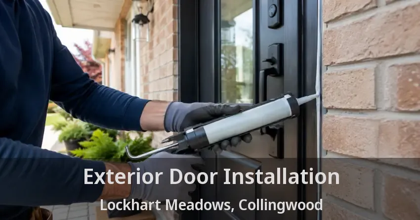 Exterior Door Installation Lockhart Meadows, Collingwood - ON