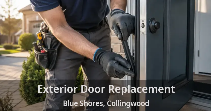 Exterior Door Replacement Blue Shores, Collingwood - ON