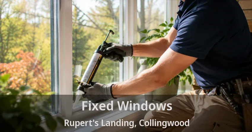 Fixed Windows Rupert's Landing, Collingwood - ON
