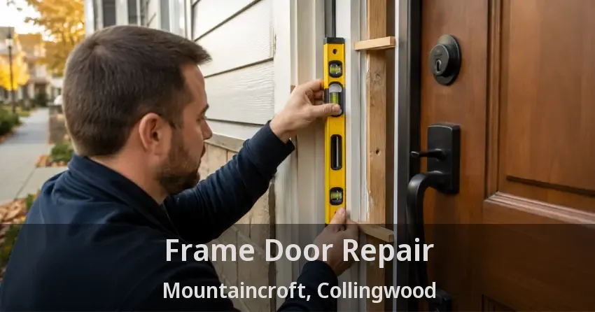 Frame Door Repair Mountaincroft, Collingwood - ON