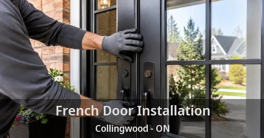 French Door Installation Collingwood - ON