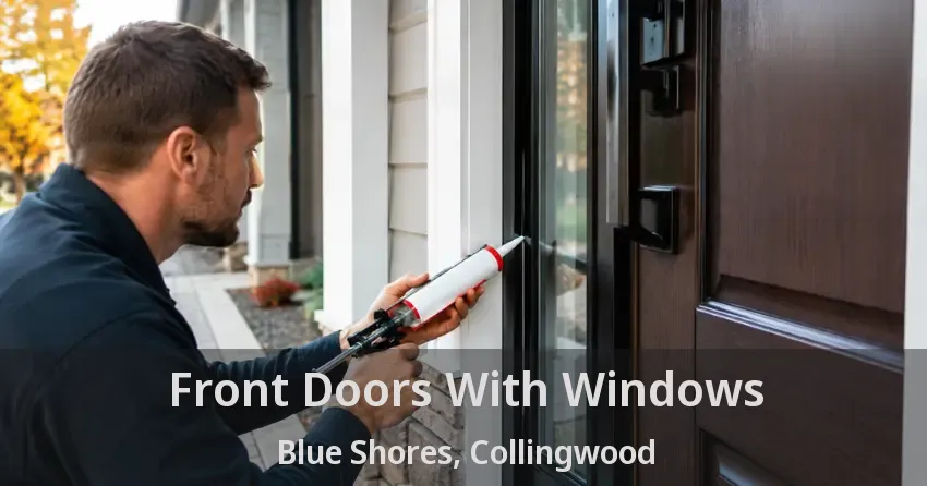 Front Doors With Windows Blue Shores, Collingwood - ON