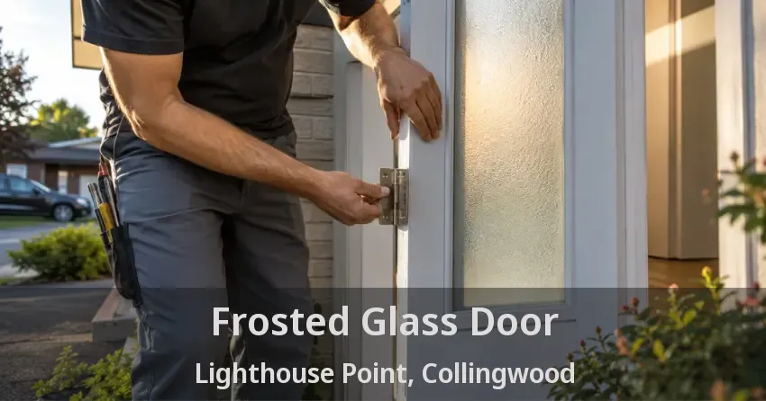 Frosted Glass Door Lighthouse Point, Collingwood - ON