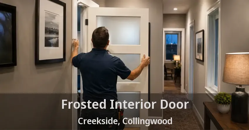 Frosted Interior Door Creekside, Collingwood - ON