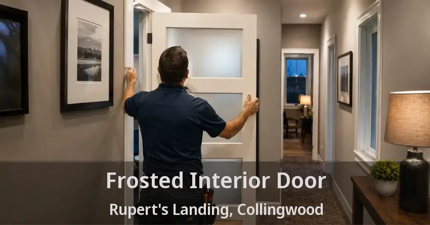 Frosted Interior Door Rupert's Landing, Collingwood - ON