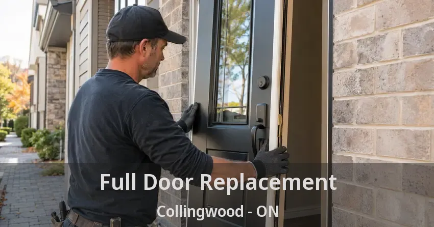 Full Door Replacement Collingwood - ON