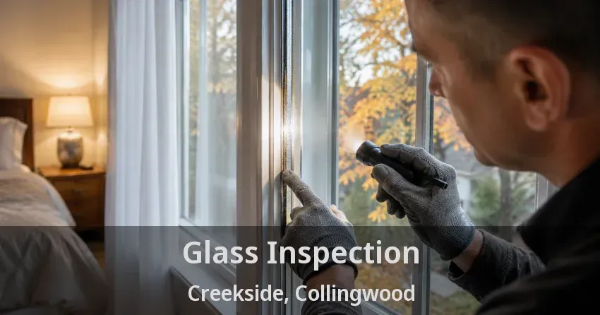 Glass Inspection Creekside, Collingwood - ON
