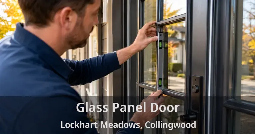 Glass Panel Door Lockhart Meadows, Collingwood - ON