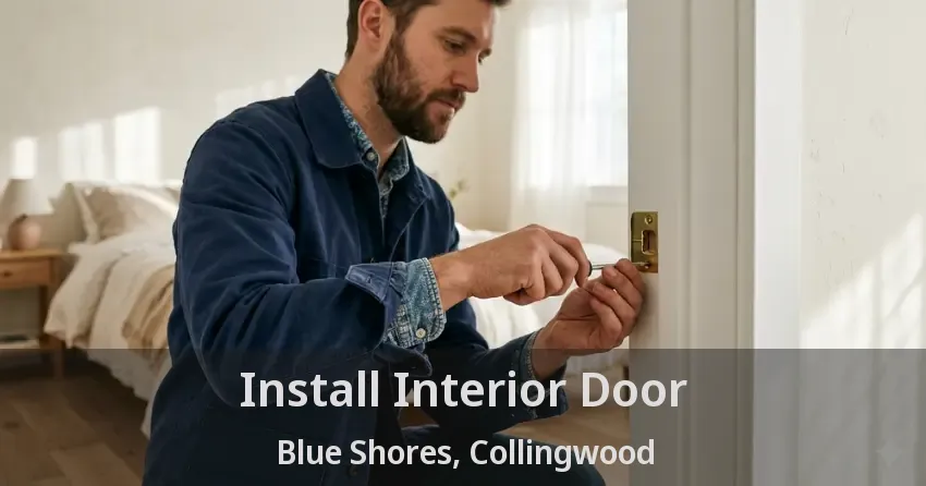 Install Interior Door Blue Shores, Collingwood - ON