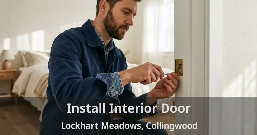 Install Interior Door Lockhart Meadows, Collingwood - ON