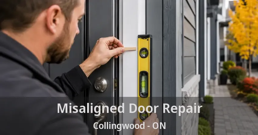 Misaligned Door Repair Collingwood - ON