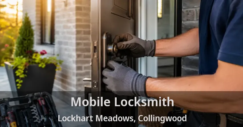 Mobile Locksmith Lockhart Meadows, Collingwood - ON