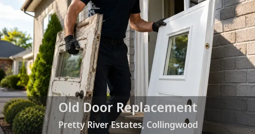 Old Door Replacement Pretty River Estates, Collingwood - ON