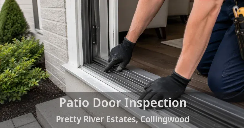 Patio Door Inspection Pretty River Estates, Collingwood - ON