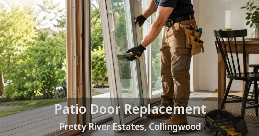 Patio Door Replacement Pretty River Estates, Collingwood - ON