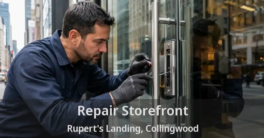 Repair Storefront Rupert's Landing, Collingwood - ON