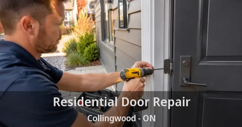 Residential Door Repair Collingwood - ON