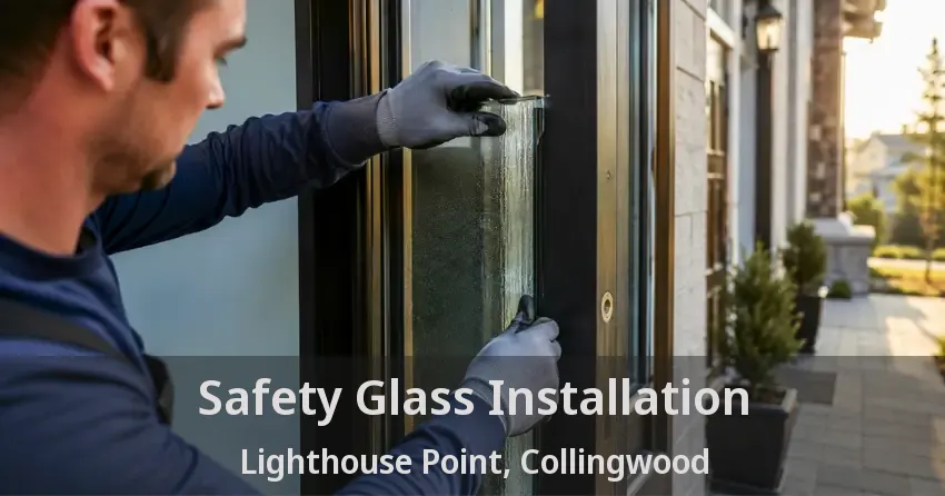 Safety Glass Installation Lighthouse Point, Collingwood - ON
